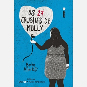 Os 27 Crushes de Molly - Becky Albertalli