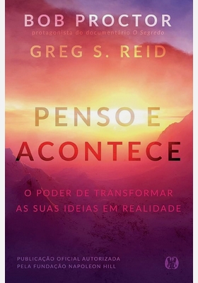 Penso e Acontece – Bob Proctor e Greg S. Reid