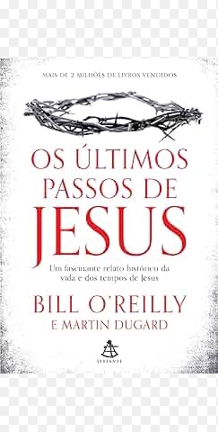 Os ultimos passos de Jesus – Bill O Reilly