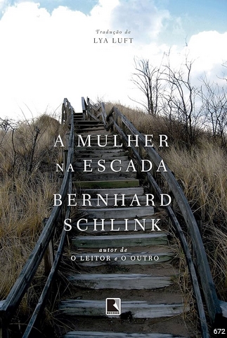 A Mulher na Escada - Bernhard Schlink
