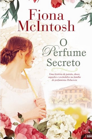 O Perfume Secreto – Fiona Mc Intosh