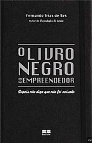 O Livro Negro do Empreendedor - Fernando rias de Bes