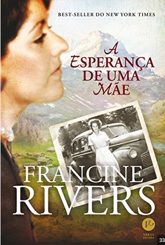 A Esperança de uma Mãe - Francine Rivers