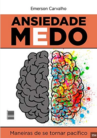 Ansiedade Medo - Emerson Carvalho