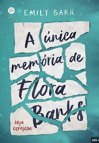 A Única Memória de Flora Banks - Emily Barr