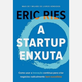 A Startup Enxuta – Eric Ries