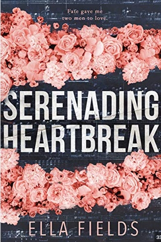 Serenading Heartbreak - Ella Fields