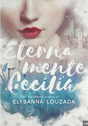 Eternamente Cecilia – Elysanna Louzada