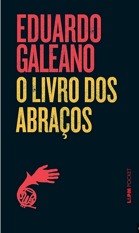 O livro dos Abraços - Eduardo Galeano