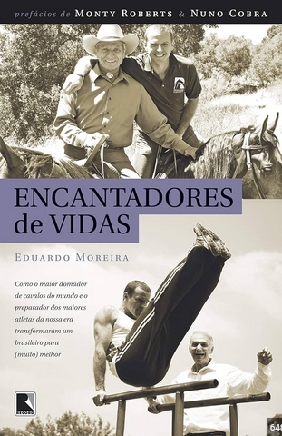 Encantadores de Vida - Eduardo Moreira