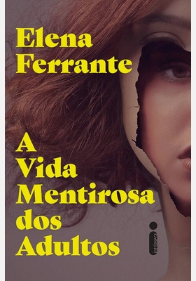 A Vida Mentirosa dos Adultos – Elena Ferrante