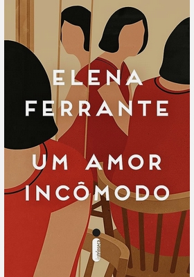 Um Amor Incomodo - Elena Ferrante