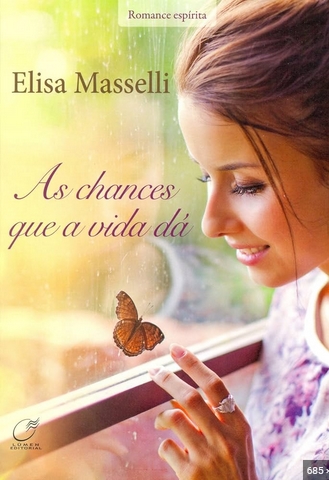 As Chances que a vida da - Elisa Masselei