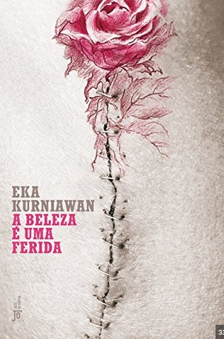 A beleza é uma ferida Eka Kurniawan