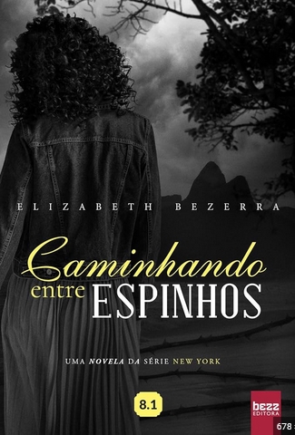 Caminhando Entre Espinhos - Elizabeth Bezerra