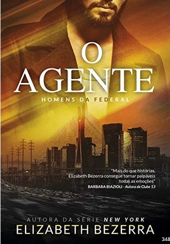 O Agente Homens da Federal – Elizabeth Bezerra