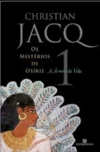 Christian Jacq - A Árvore da Vida - Os Mistérios de Osíris.rev pdf