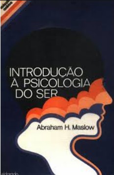 Abraham H. Maslow – INTRODUÇAO A PSICOLOGIA DO SER doc