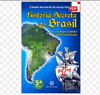 Claudia Bernhardt de Souza - HISTORIA SECRETA DO BRASIL - O MILLENIUM E O HOMEM UNIVERSAL pdf