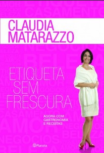 Claudia Matarazzo - ETIQUETA SEM FRESCURA doc