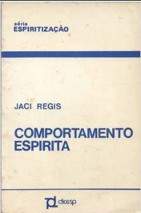Comportamento Espírita (Jaci Régis) pdf