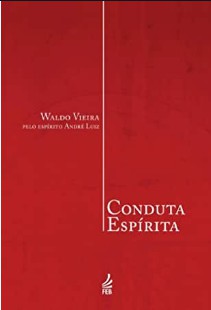 Conduta Espírita (Psicografia Waldo Vieira – Espírito André Luiz) pdf