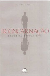 Adenauer Novaes – REENCARNAÇAO – PROCESSO EDUCATIVO pdf