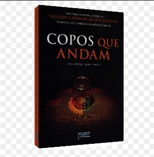 Copos Que Andam - Segunda Parte (Psicografia Vera Lúcia Marinzeck de Carvalho - Espírito Antônio Carlos) pdf