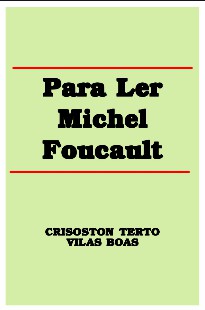 Crisoston Terto – PARA LER MICHAEL FOUCAULT pdf