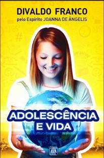 Adolescencia e Vida (Divaldo Pereira Franco) pdf