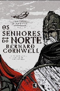 Cronicas Saxonicas – Os Senhores do Norte – Bernard Cornwell mobi