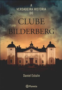 Daniel Estulin - A VERDADEIRA HISTORIA DO CLUBE BILDERBERG doc