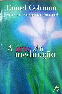 Daniel Goleman – A ARTE DA MEDITAÇAO doc