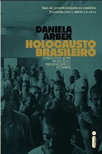 Daniela Arbex - Holocausto brasileiro epub