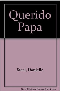 Danielle Steel – QUERIDO PAPA (1) txt