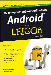 Desenvolvimento de Aplicativos Android Para Leigos – Michael Burton Don Felker pdf