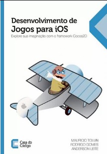 Desenvolvimento de Jogos para iOS - Casa do Codigo pdf