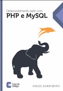 Desenvolvimento web com PHP e MySQL – Casa do Codigo pdf