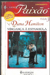 Diana Hamilton – VINGANÇA A ESPANHOLA doc