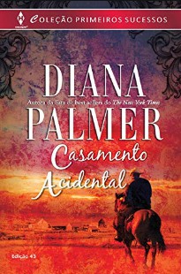 Diana Palmer – CASAMENTO ACIDENTAL doc