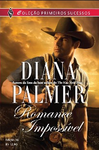 Diana Palmer – ROMANCE IMPOSSIVEL doc