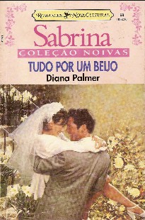 Diana Palmer - TUDO POR UM BEIJO doc