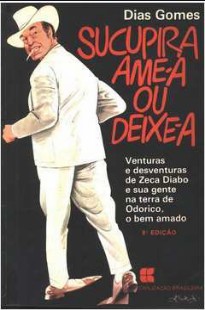 Dias Gomes – SUCUPIRA, AME A OU DEIXE A doc