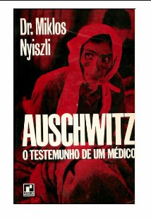 Dr. Miklos Nyiszli - Auschwitz, O Testemunho de um Médico epub