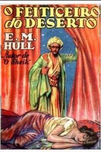 E. M. Hull – O FEITICEIRO DO DESERTO doc