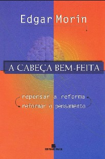 Edgar Morin - A CABEÇA BEM FEITA pdf