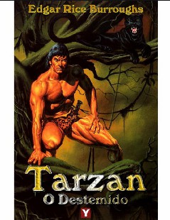 Edgar Rice Burroughs – Tarzan 7 – TARZAN, O DESTEMIDO doc