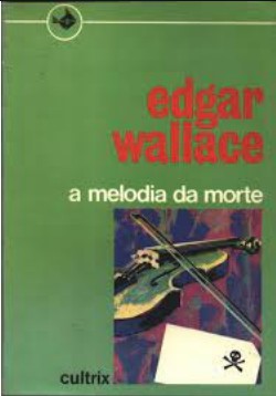 Edgar Wallace - A MELODIA DA MORTE doc