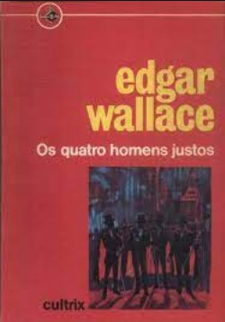 Edgar Wallace – OS QUATRO HOMENS JUSTOS doc