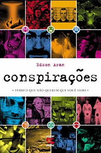 Edson Aran – CONSPIRAÇOES – TUDO O QUE NAO QUEREM QUE VOCE SAIBA pdf